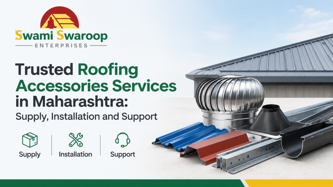 Roofing accessories services in Maharashtra by Swami Swaroop Enterprises
